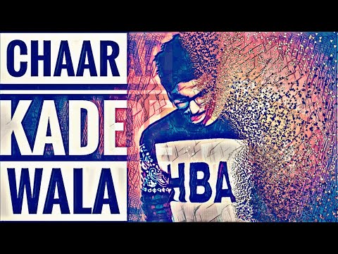 Chaar-Kade-Wala Gulzaar Chaaniwala mp3 song lyrics